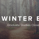 The redwood grove at UC Davis. Winter Break - Graduate Studies Offices Closed Dec. 23 - Jan. 1